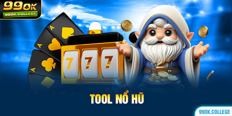 Tool nổ hũ uy tín