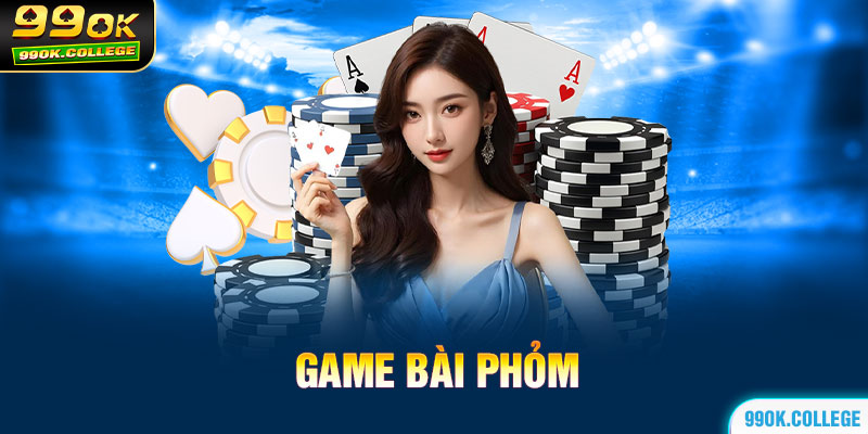 Hướng dẫn chơi game bài phỏm