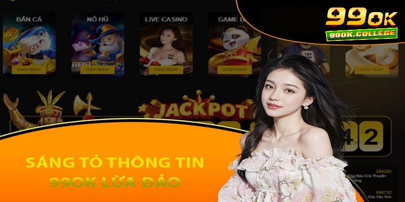 Lý do nhà cái 99OK dính tin đồn lừa đảo