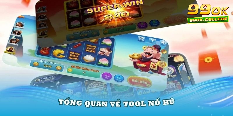 Tool nổ hũ là phần mềm giúp tăng cơ hội trúng thưởng