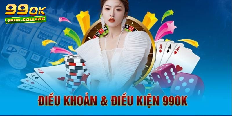 Tổng quan về mọi điều khoản 99ok.com